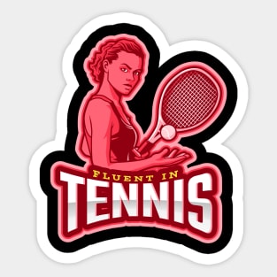 Fluent In Tennis Sticker